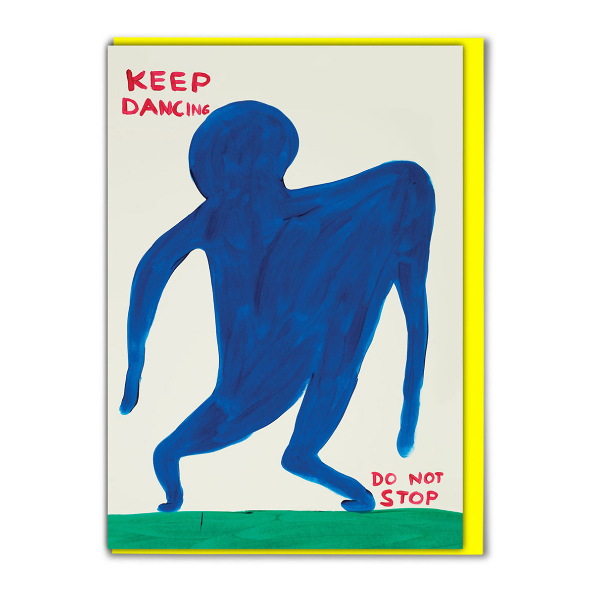 David Shrigley // Keep Dancing — OPEN EDITIONS